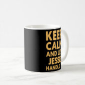 Mannen laat Jesse het aanpakken Grappig Jesse Name Koffiemok (Voorkant rechts)