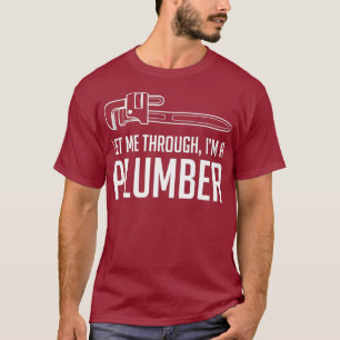 Mannen Laat me door mijn loodgieter T-shirt