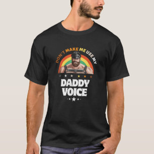Mannen laat me mijn papa stem niet gebruiken grapp t-shirt