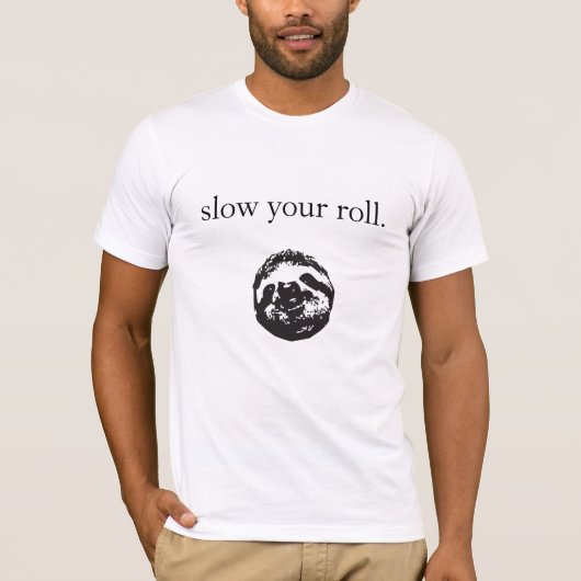 Mannen "Langzaam uw rol" T-shirt (Voorkant)
