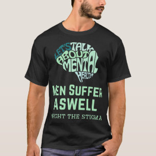 Mannen lijden aan bewustmaking van de geestelijke  t-shirt