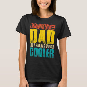 Mannen locomotief ingenieur vader als een gewone v t-shirt