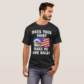 Mannen maakt dit me Bald Eagle verhit T-shirt (Voorkant volledig)