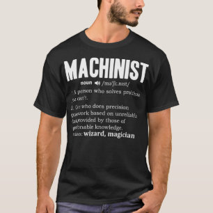 Mannen Machinist Definitie Motor Zelfstandig naamw T-shirt
