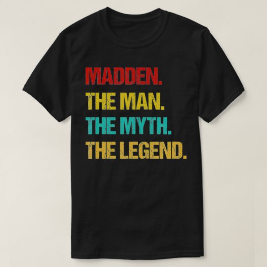 Mannen Madden Het Man de Mmythe de Legend T-shirt (Design voorkant)