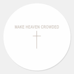 Mannen maken Heaven Crowded Christelijke minimalis Ronde Sticker