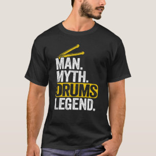 Mannen Man Myth Drums Legend  Mannen Papa Drumme T-shirt