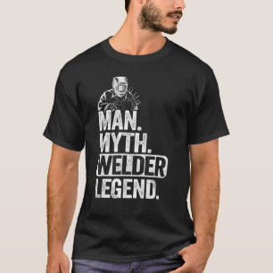 Mannen Man Myth Welder Legend Metal Worker Dad Vin T-shirt