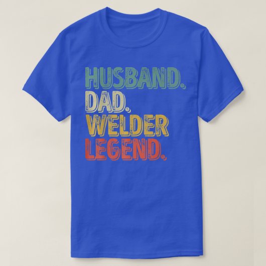 Mannen man vader Welder Legend Funny Vaderdag T-shirt (Design voorkant)