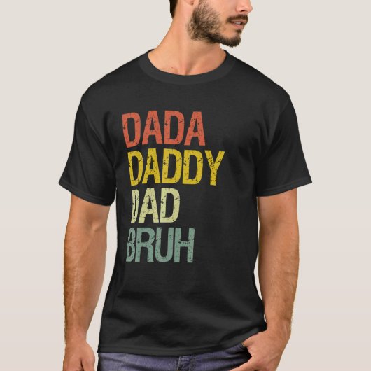 Mannen Mannen Dada Papa Vader Bruh Vader T-shirt (Voorkant)