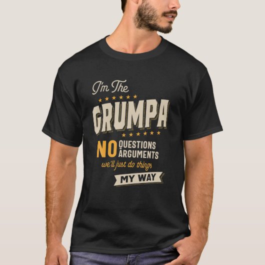 Mannen Mannen Ik ben de Grumpa zonder vragen Argum T-shirt (Voorkant)