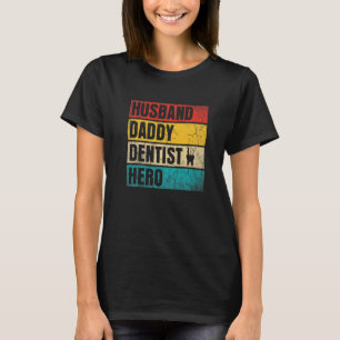 Mannen Mannen man papa Dentist Hero Vaderdag T-shirt