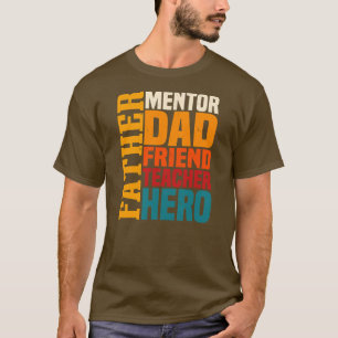 Mannen Mannen Mentor Dad Friend Teacher Hero Funny T-shirt