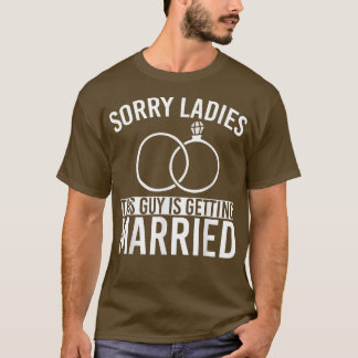Mannen Mannen Sorry dames huwbare groep Funny Bach T-shirt