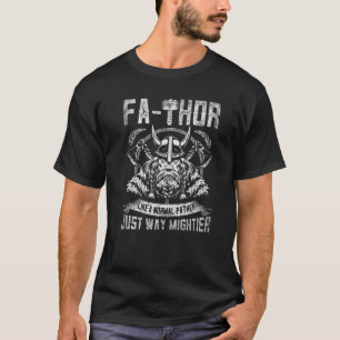 Mannen Mannen van een Thor Father Just Mightier Ha T-shirt