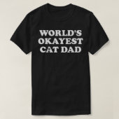 Mannen Mannen World_s Okayest Cat Dad T-Shirt (Design voorkant)
