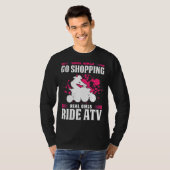 Mannen meisjes gaan echte meisjes kopen ride atv q t-shirt (Voorkant volledig)