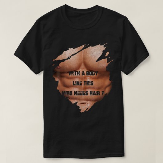 Mannen met een dergelijk lichaam die haarspieren B T-shirt (Design voorkant)