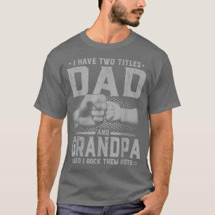Mannen met twee titels vader en vader van opa t-shirt