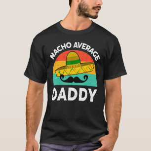 Mannen Mexicaanse Nacho gemiddelde Mexicaanse vade T-shirt