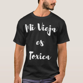 Mannen Mi vieja toxica T-shirt