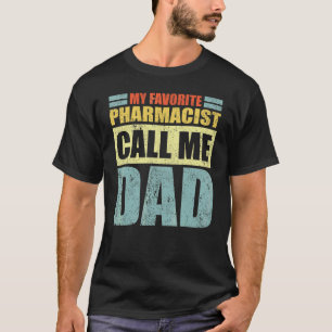 Mannen Mijn favoriete apotheker noemt mij vaders v T-shirt