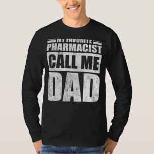 Mannen Mijn favoriete apotheker noemt mij vaders v T-shirt