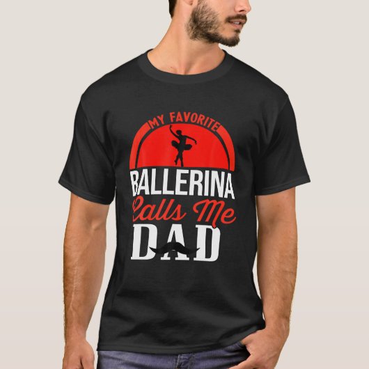Mannen Mijn favoriete ballerina noemt me Pap Balle T-shirt (Voorkant)