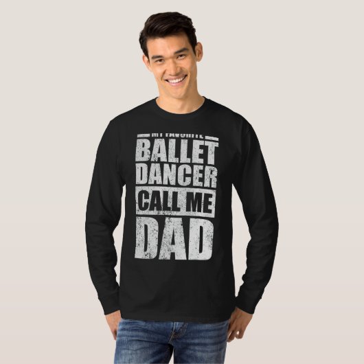 Mannen mijn favoriete balletdanser noemt me papa F T-shirt (Voorkant volledig)