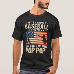 Mannen Mijn favoriete Baseball Player roept me Pop T-shirt