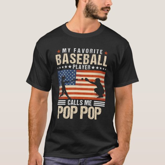 Mannen Mijn favoriete Baseball Player roept me Pop T-shirt (Voorkant)