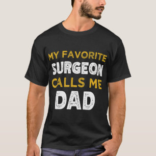Mannen mijn favoriete chirurg noemt me papa t-shirt