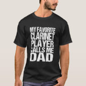 Mannen mijn favoriete Clarinet Player noemt me pap T-shirt (Voorkant)