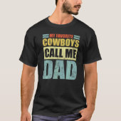Mannen mijn favoriete cowboys noemen me papa's vad t-shirt (Voorkant)
