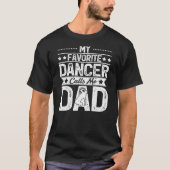Mannen mijn favoriete danser noemt me pap dans t-shirt (Voorkant)