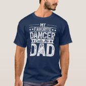 Mannen mijn favoriete danser noemt me pap dans t-shirt (Voorkant)