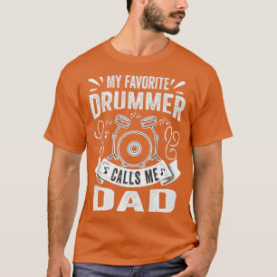 Mannen mijn favoriete drummer noemt me papa Funny T-shirt