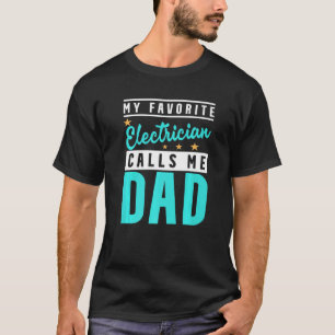 Mannen mijn favoriete elektricien noemt me pa elek t-shirt