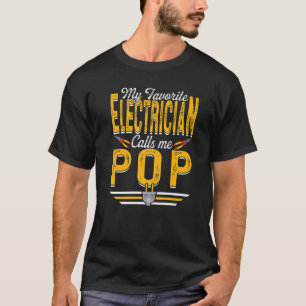 Mannen mijn favoriete elektricien roept me Pop Pap T-shirt