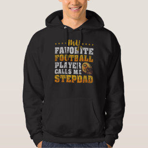 Mannen Mijn favoriete Football Player roept me Ste Hoodie