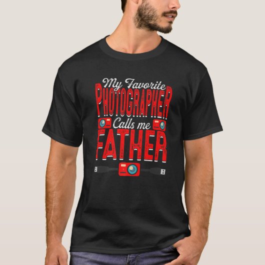 Mannen mijn favoriete fotograaf roept me vader op  t-shirt (Voorkant)