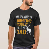 Mannen mijn favoriete jachtboeddy noemt me pa Deer T-shirt (Voorkant)