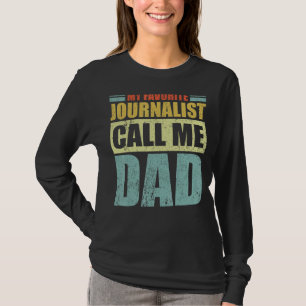 Mannen mijn favoriete journaliste noemt mij vaders t-shirt