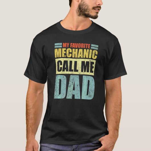 Mannen mijn favoriete Mechanische noemt me vaders  T-shirt (Voorkant)