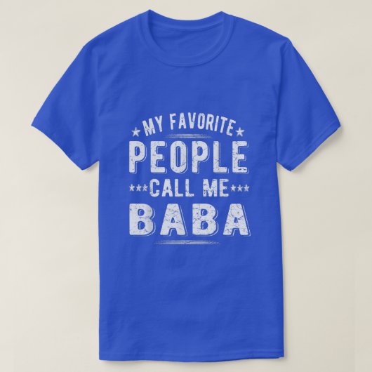 Mannen mijn favoriete mensen noemen me Baba opa Ba T-shirt (Design voorkant)