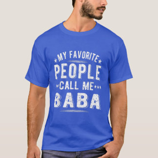 Mannen mijn favoriete mensen noemen me Baba opa Ba T-shirt