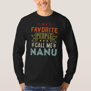 Mannen Mijn favoriete mensen noemen me Nanu Retro  T-shirt