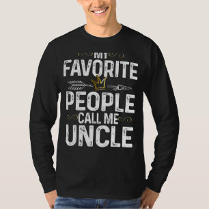 Mannen mijn favoriete mensen noemen me oom King Cr T-shirt