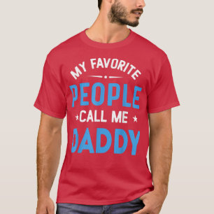 Mannen mijn favoriete mensen noemen me papa, grapp t-shirt