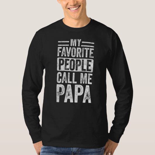 Mannen mijn favoriete mensen noemen me Papa  grapp T-shirt (Voorkant)